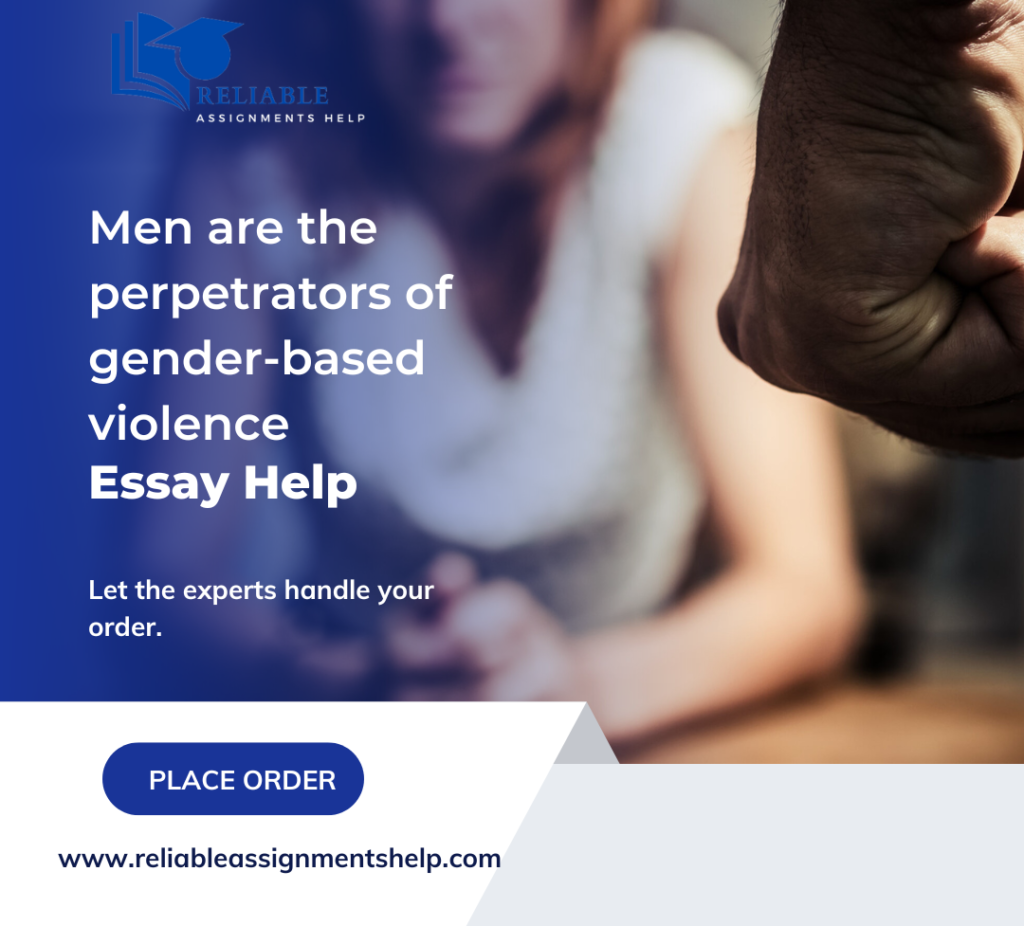 Men are the perpetrators of gender-based violence